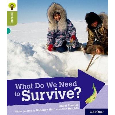 Oxford Reading Tree Explore with Biff, Chip and Kipper: Oxford Level 7: What Do We Need to Survive?, Taschenbuch von Isabel Thomas, Oxford University