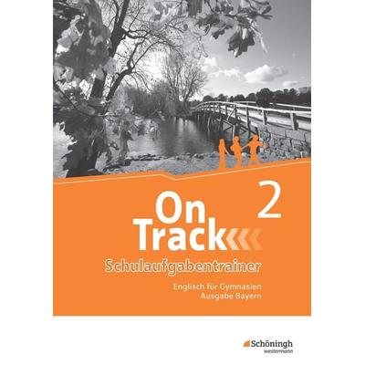 On Track - Englisch für Gymnasien - Ausgabe Bayern, Taschenbuch von David Baker,Fiona MacKenzie,Marcus Sedgwick,Adrian Tennant,Patricia Wedler,
