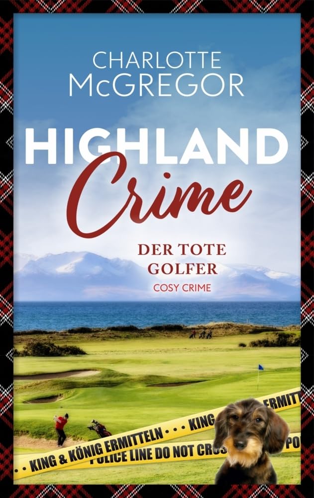 Charlotte McGregor - Highland Crime - Der tote Golfer: Der zweite Fall von King & König (Highland Crime: King & König ermitteln) - Preis vom 09.10.2026 07:28:09 h