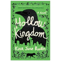 Hollow Kingdom, Belletristik von Kira Jane Buxton