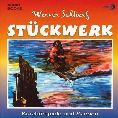 Stückwerk - Werner Schlierf, Audio, 4056198015957