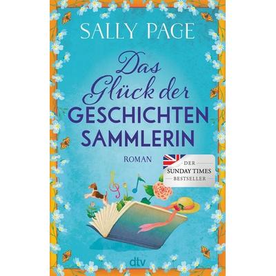 Das Glück der Geschichtensammlerin, Taschenbuch von Sally Page, dtv