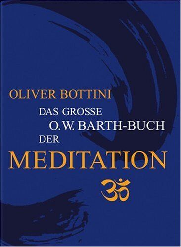 Oliver Bottini - Das große O.W. Barth-Buch der Meditation - Preis vom 05.10.2026 03:47:11 h