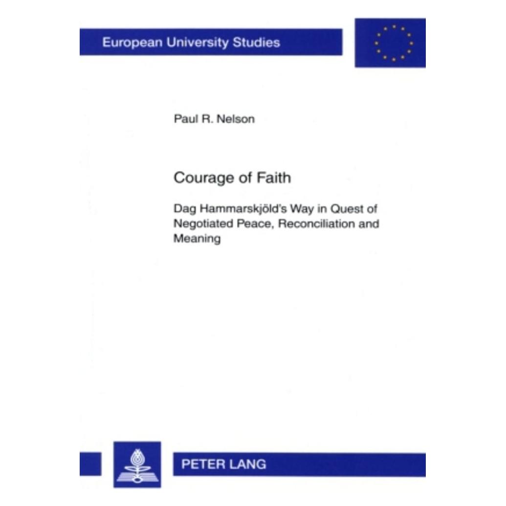 Peter Lang Courage of Faith (Englisch, Softcover, Paul R. Nelson) (56032052)