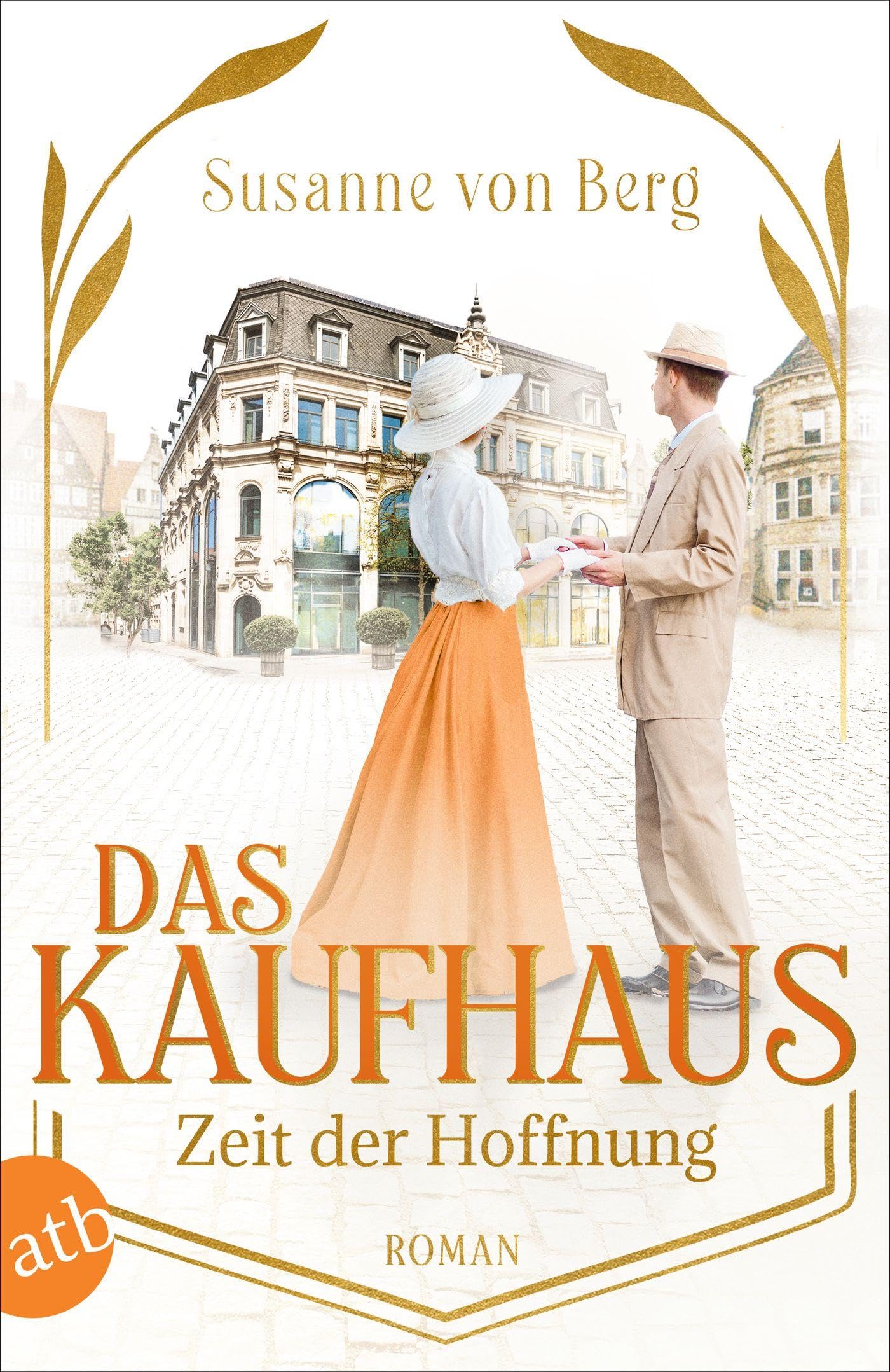Susanne von Berg - Das Kaufhaus – Zeit der Hoffnung: Roman (Die Kaufhaus-Saga, Band 4) - Preis vom 14.10.2026 23:07:16 h