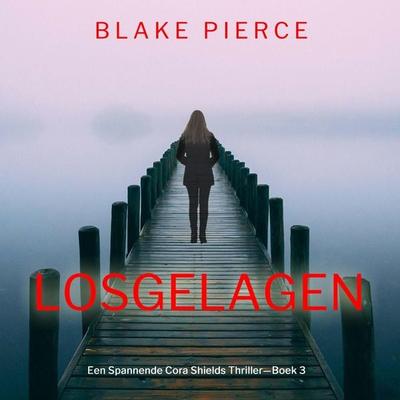 Losgeslagen (Een Spannende Cora Shields Thriller—Boek 3) - Blake Pierce, Audio, 9798341570955