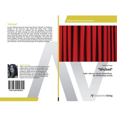 Wicked, Taschenbuch von Sarah Laminger, AV Akademikerverlag, 978-3-639-40439-5