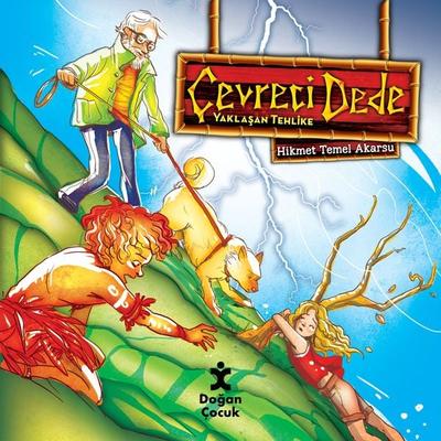 Çevreci Dede - Yaklaşan Tehlike - Hikmet Temel Akarsu, Audio, 9786050979459