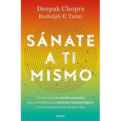 Sánate a Ti Mismo / The Healing Self: A Revolutionary New Plan to Supercharge Your Immunity and Stay Well for Life, Taschenbuch von Deepak