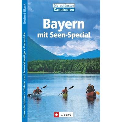 Die schönsten Kanutouren in Bayern, Taschenbuch von Norbert Blank, J. Berg bei Bruckmann, 978-3-86246-819-5