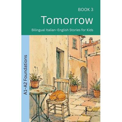 Tomorrow, Taschenbuch von Pomme Bilingual, Pomme Bilingual