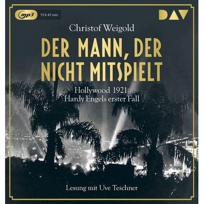 Der Mann, der nicht mitspielt. Hollywood 1921: Hardy Engels erster Fall - Christof Weigold, Audio, 9783742404169