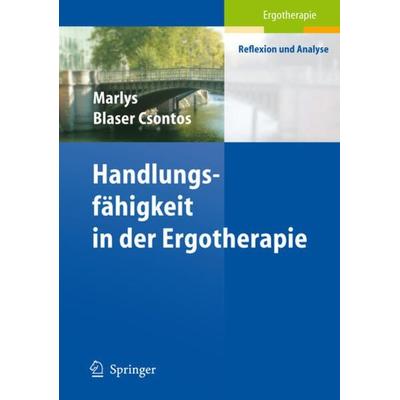 Handlungs-fähigkeit in der Ergotherapie, Taschenbuch von Marlys Blaser Csontos, Springer Berlin, 978-3-540-42320-1