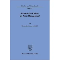 Höflich:Systemische Risiken im Asset Ma, Fachbücher von Maximilian Johannes Höflich