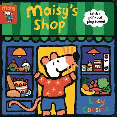 Maisy's Shop: With a pop-out play scene!, Gebundene Ausgabe von Lucy Cousins, Walker Books, 978-1-4063-8595-3