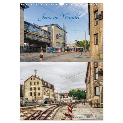 Jena im Wandel (Wandkalender 2027 DIN A3 hoch), CALVENDO Monatskalender