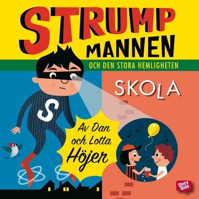Strumpmannen och den stora hemligheten - Dan Höjer,Lotta Höjer, Audio, 9789170368899