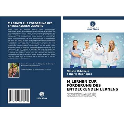M Lernen Zur Förderung des Entdeckenden Lernens, Taschenbuch von Nelson Urbaneja,Yohalys Rodríguez, Verlag Unser Wissen, 978-620-7-66989-9