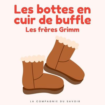 Les bottes en cuir de buffle - Frères Grimm, Audio, 9782821182813