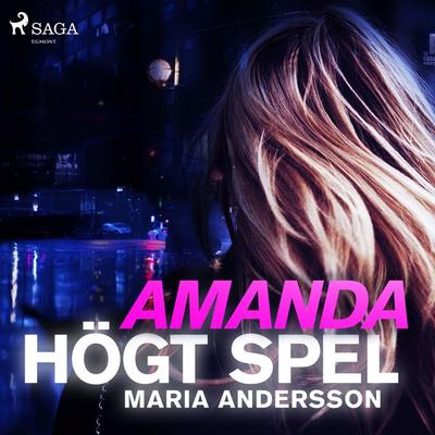 Amanda - högt spel - Maria Andersson, Audio, 9788711959312