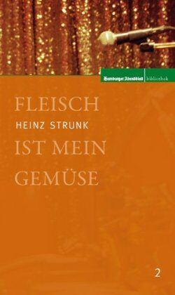 Heinz Strunk - Fleisch ist mein Gemüse: Eine Landjugend mit Musik - Preis vom 02.10.2026 23:42:20 h