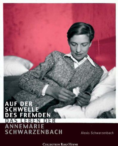 Alexis Schwarzenbach - Auf der Schwelle des Fremden - Das Leben der Annemarie Schwarzenbach - Preis vom 14.10.2026 23:07:16 h