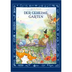 Der geheime Garten, Comics + Manga von Maud Begon, Frances Hodgson Burnett, Desirée Schneider