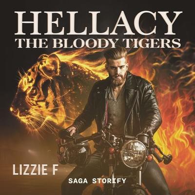 The Bloody Tigers – Hellacy - Lizzie F., Audio, 9788727048529