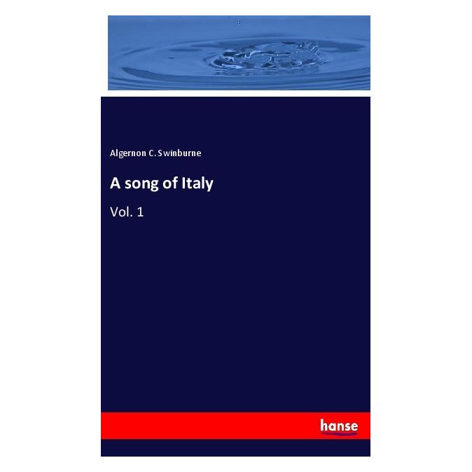 Hansebooks A song of Italy (Englisch, Softcover, Algernon C Swinburne) (57135757)