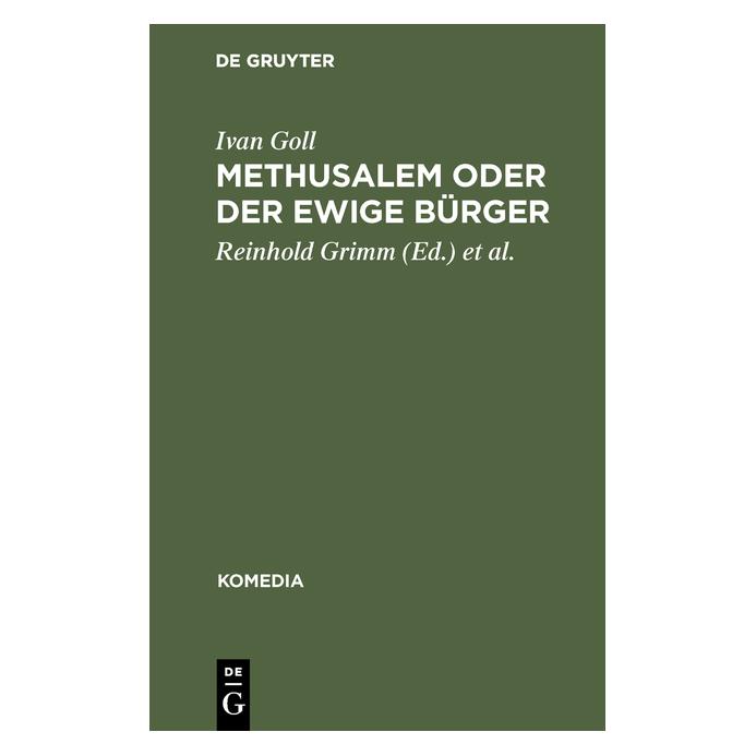 De Gruyter Goll:Methusalem oder Der ewige Bürger (Deutsch, Hardcover, Ivan Goll) (67766943)