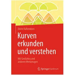 Kurven erkunden und verstehen, Fachbücher von Dörte Haftendorn