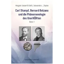 Carl Stumpf, Bernard Bolzano und die Phnomenologie des UnerHRten, Fachbücher von Alexandra L. Zepter, Margret Kaiser-El-Safti