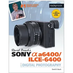 David Busch's Sony A6400/ILCE-6400 Guide to Digital Photography, Sachbücher von David D. Busch