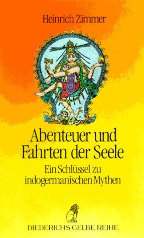 Heinrich Zimmer - Abenteuer und Fahrten der Seele. Ein Schlüssel zu indogermanischen Mythen (Diederichs Gelbe Reihe) - Preis vom 30.09.2026 22:30:23 h