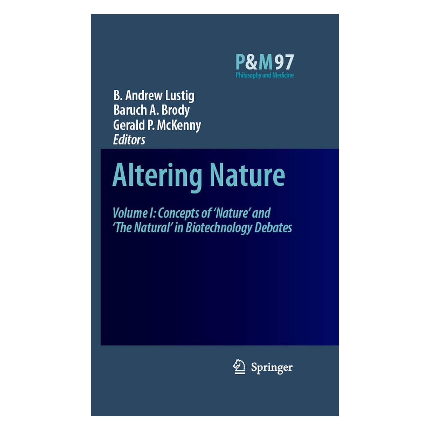 Springer Altering Nature (Englisch, Hardcover, B. Andrew Lustig, Baruch A. Brody, Gerald P. McKenny) (9781402069208)