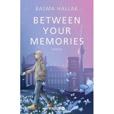 Between Your Memories, Taschenbuch von Basma Hallak, Knaur Taschenbuch