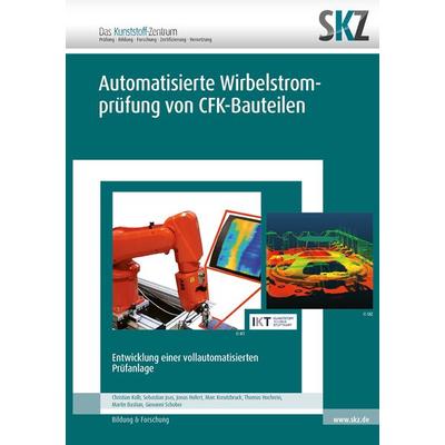 Automatisierte Wirbelstromprüfung von CFK-Bauteilen, Taschenbuch von Martin Bastian,Thomas Hochrein,Jonas Hufert,Sebastian Joas,Christian Kolb, Shaker