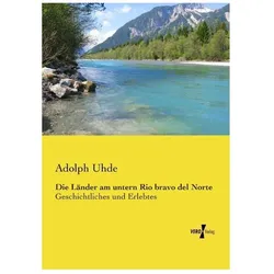 Die Länder am untern Rio bravo del Norte, Ratgeber von Adolph Uhde