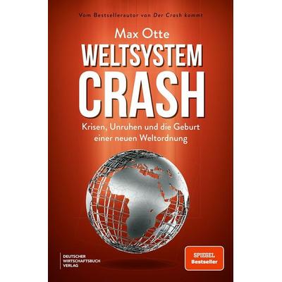 Weltsystemcrash, Gebundene Ausgabe von Max Otte, Deutscher Wirtschaftsbuch Verlag, 978-3-690-66012-9