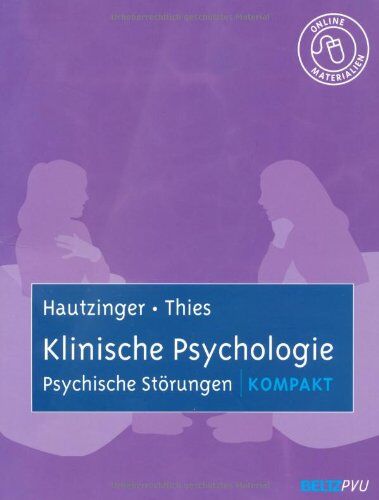 Martin Hautzinger - Klinische Psychologie: Psychische Störungen kompakt: Mit Online-Materialien - Preis vom 14.10.2026 23:07:16 h