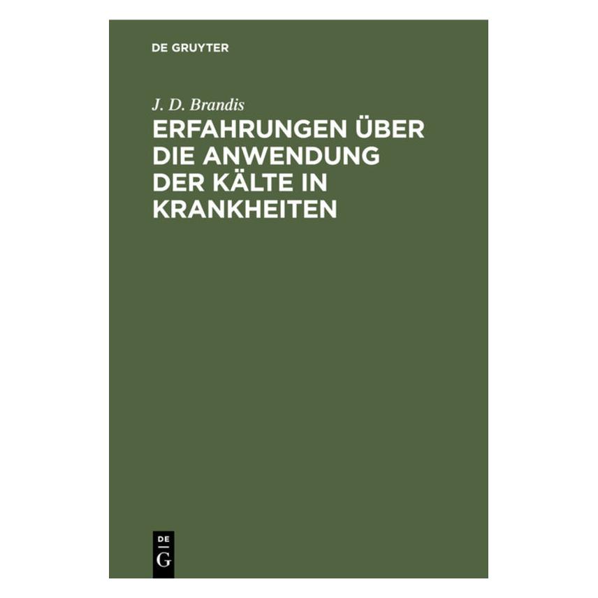 De Gruyter Brandis:Erfahrungen über die Anwendung (Deutsch, Hardcover, J. D. Brandis, Joachim Dietrich Brandis) (67774741)