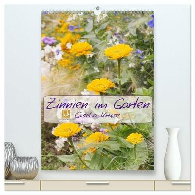 Zinnien im Garten (hochwertiger Premium Wandkalender 2027 DIN A2 hoch), Kunstdruck in Hochglanz