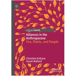 Alliances in the Anthropocene, Fachbücher von Susan Ballard, Christine Eriksen