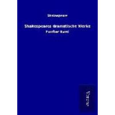 Shakespeares dramatische Werke, Taschenbuch von Shakespeare, BoD - Books on Demand
