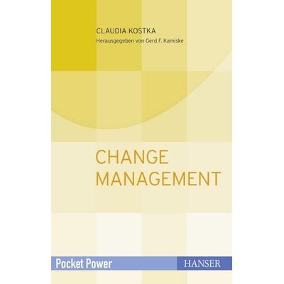 Change Management, Taschenbuch von Claudia Kostka, Carl Hanser, 978-3-446-45204-6