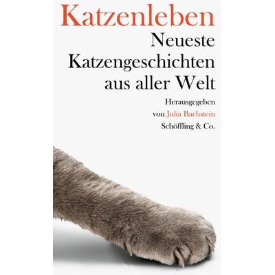 Katzenleben, Gebundene Ausgabe von , Schöffling, 978-3-89561-946-5