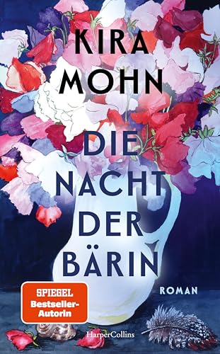 Kira Mohn - Die Nacht der Bärin: Roman SPIEGEL-Bestsellerautorin Kira Mohn von einer neuen Seite »Großartiger, aufwühlender Roman« Bestsellerautorin Nina Blazon - Preis vom 18.10.2026 15:28:09 h