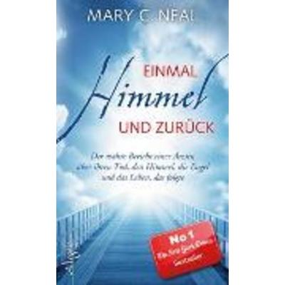 Einmal Himmel und zurück, Gebundene Ausgabe von Mary C. Neal, Allegria