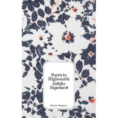 Ediths Tagebuch, Taschenbuch von Patricia Highsmith, Diogenes Verlag AG, 978-3-257-24570-7