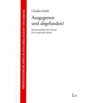 Ausgegrenzt und abgefunden?, Taschenbuch von Claudia Schulz, Lit Verlag, 978-3-8258-0940-9